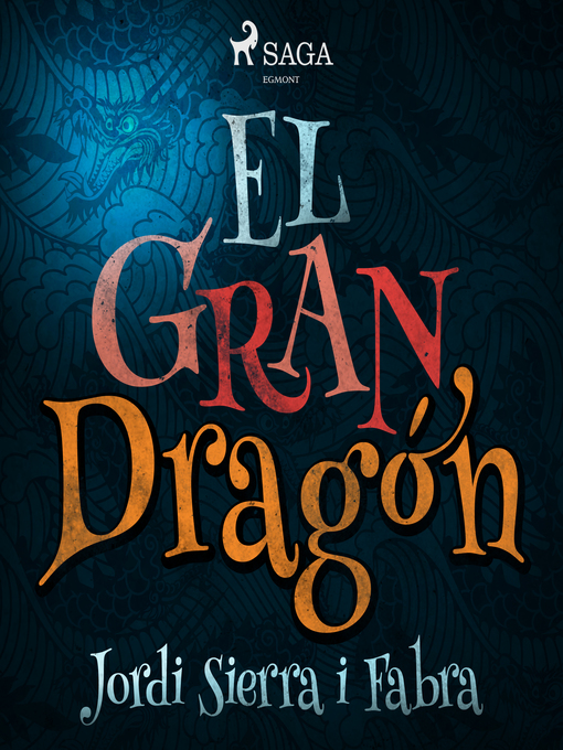 Title details for El Gran dragón by Jordi Sierra i Fabra - Available